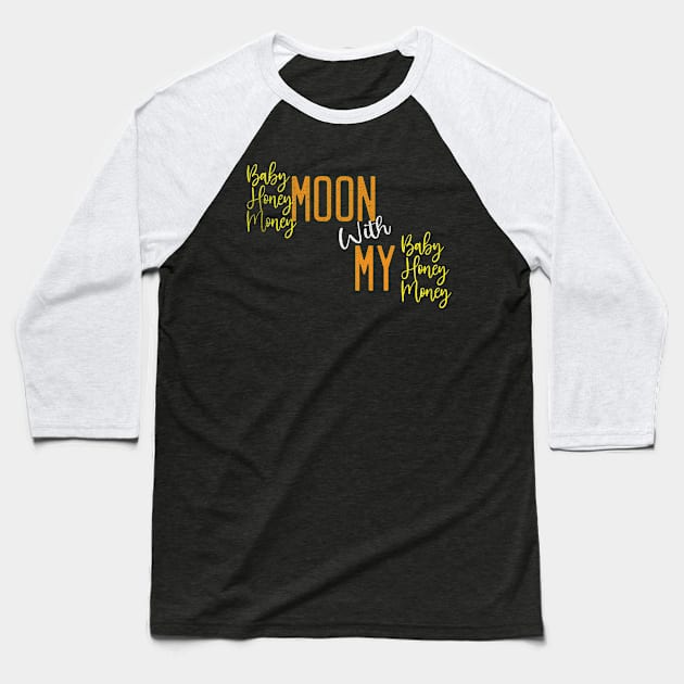 Babymoon honeymoon money. Expecting vacations. Baseball T-Shirt by W.Pyzel